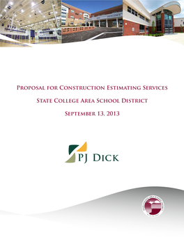 PROPOSAL for CONSTRUCTION ESTIMATING SERVICES STATE COLLEGE AREA SCHOOL DISTRICT High School Modernization Project