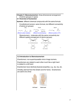 Chapter 5: Stereoisomerism- Three-Dimensional Arrangement of Atoms (Groups) in Space 5.1 Overview of Isomerism