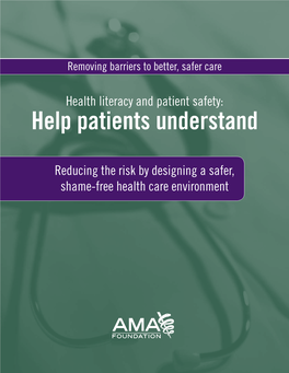 Health Literacy and Patient Safety: Help Patients Understand