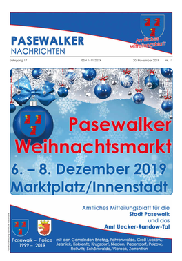 Jahrgang 17 ISSN 1611-227X 30. November 2019 Nr. 11 Postwurfsendung Sämtliche Haushalte PASEWALKER NACHRICHTEN - 2 - – Gewerbliche Anzeige – Nr