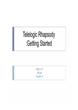 Telelogic Rhapsody :Getting Started