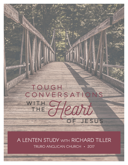 A Lenten Study with Richard Tiller Truro Anglican Church • 2017 Week 1: Opportunity