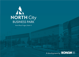 NORTH City BUSINESS PARK North Road, Finglas, Dublin 11