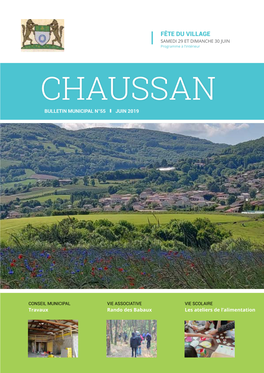 FÊTE DU VILLAGE SAMEDI 29 ET DIMANCHE 30 JUIN Programme À L’Intérieur CHAUSSAN BULLETIN MUNICIPAL N°55 JUIN 2019