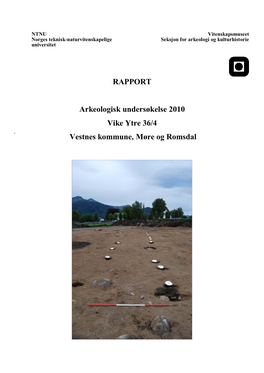 RAPPORT Arkeologisk Undersøkelse 2010 Vike Ytre 36/4 Vestnes Kommune, Møre Og Romsdal