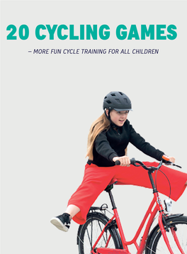 20 Cycling Games – More Fun Cycle Training for All Children Contents