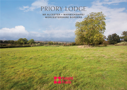 Priory Lodge NR ALCESTER • WARWICKSHIRE/ WORCESTERSHIRE BORDERS Priory Lodge NR ALCESTER • WARWICKSHIRE/ WORCESTERSHIRE BORDERS