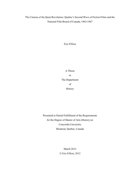 The Cinema of the Quiet Revolution: Quebec‟S Second Wave of Fiction Films and the National Film Board of Canada, 1963-1967