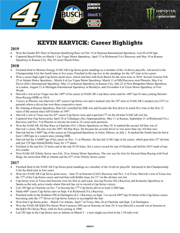 KEVIN HARVICK: Career Highlights 2019  Won the Gander RV Duel at Daytona Qualifying Race on Feb