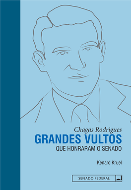 Chagas Rodrigues GRANDES VULTOS QUE HONRARAM O SENADO