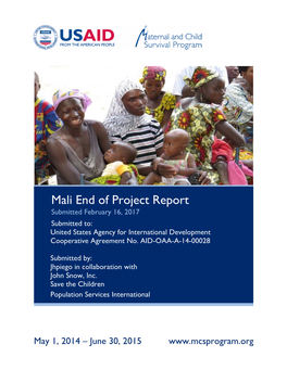Mali End of Project Report Submitted February 16, 2017 Submitted To: United States Agency for International Development Cooperative Agreement No