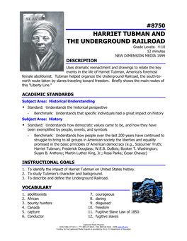 HARRIET TUBMAN and the UNDERGROUND RAILROAD Grade Levels: 4-10 12 Minutes NEW DIMENSION MEDIA 1999 DESCRIPTION