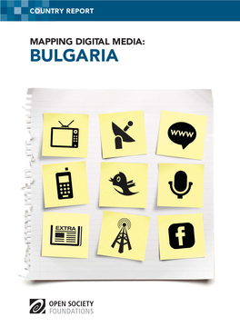 MAPPING DIGITAL MEDIA: BULGARIA Mapping Digital Media: Bulgaria