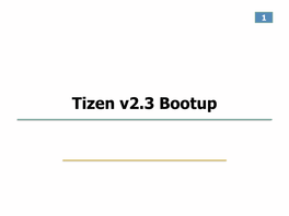 Tizen V2.3 Bootup