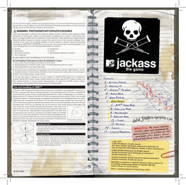 Jackass the Game the Disc Is Used with Other Devices, Damage to the Disc Or to the Device May Result