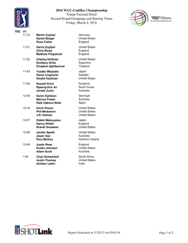 2016 WGC-Cadillac Championship Trump National Doral Second Round Groupings and Starting Times Friday, March 4, 2016