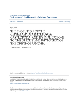 The Evolution of the Cephalaspidea (Mollusca: Gastropoda) and Its Implications to the Origins and Phylogeny of the Opisthobranchia Terrence Milton Gosliner