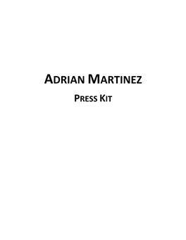 Adrian Martinez Press Kit