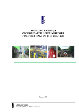 Ab Kauno Energija Consolidated Interim Report for the 1 Half of the Year 2019