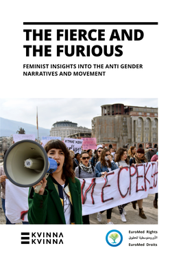 THE FIERCE and the FURIOUS FEMINIST INSIGHTS INTO the ANTI GENDER NARRATIVES and MOVEMENT Content