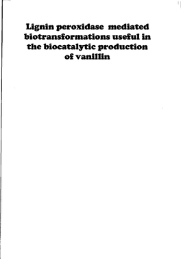 Lignin Peroxidase Mediated Biotransformations Useful in the Biocatalytic Production Osvanilli N Promoter: Dr