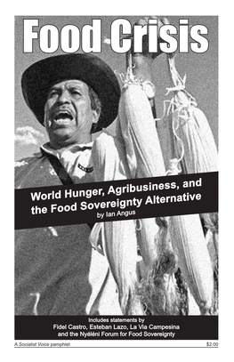 Food Crisis: World Hunger, Agribusiness and the Food