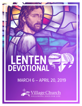 Devotional March 6 – April 20, 2019