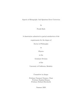 Aspects of Holography and Quantum Error Correction by Pratik Rath a Dissertation Submitted in Partial Satisfaction of the Requir