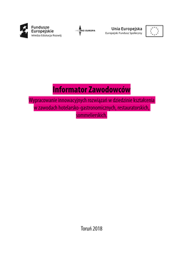 Informator Zawodowców Wypracowanie Innowacyjnych Rozwiązań W Dziedzinie Kształcenia W Zawodach Hotelarsko-Gastronomicznych, Restauratorskich, Sommelierskich