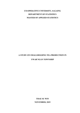 Co-Operative University, Sagaing Department of Statistics Master of Applied Statistics a Study on Smallholding Tea Production In