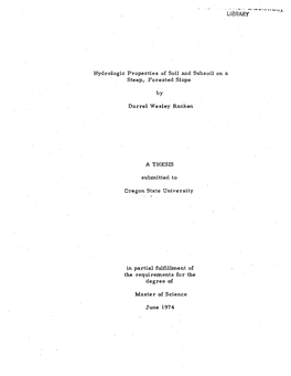 Hydrologic Properties of Soil and Subsoil on a Steep,. Forested Slope