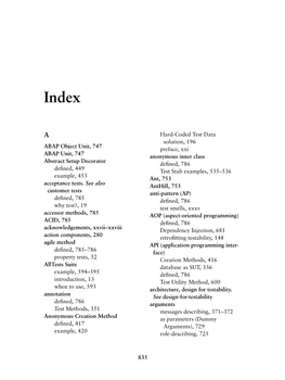 ABAP Object Unit, 747 ABAP Unit, 747 Abstract Setup Decorator Defined, 449 Example, 453 Acceptance Tests. See Also Customer Test