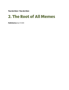 2. the Root of All Memes