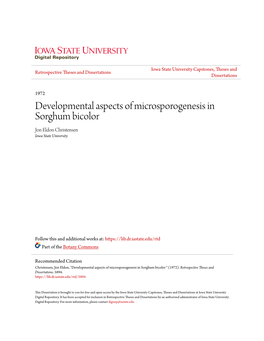 Developmental Aspects of Microsporogenesis in Sorghum Bicolor Jon Eldon Christensen Iowa State University
