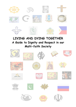 LIVING and DYING TOGETHER a Guide to Dignity and Respect in Our Multi-Faith Society