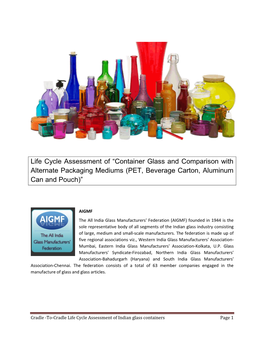Life Cycle Assessment of “Container Glass and Comparison with Alternate Packaging Mediums (PET, Beverage Carton, Aluminum Can and Pouch)”