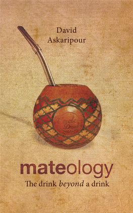 Mateology the Drink Beyond a Drink