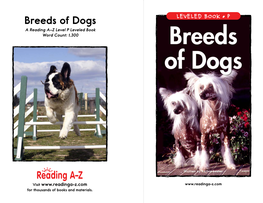 Breeds of Dogs LEVELED BOOK • P a Reading A–Z Level P Leveled Book Word Count: 1,300 Breeds of Dogs