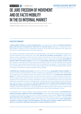 DE JURE FREEDOM of MOVEMENT and DE FACTO MOBILITY in the EU INTERNAL MARKET Paul-Jasper Dittrich | Research Fellow at the Jacques Delors Institut – Berlin
