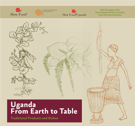 Uganda from Earth to Table Traditional Products and Dishes 1 Edited by Irene Marocco, Edward Mukiibi, John Wanyu, Cory Whitney
