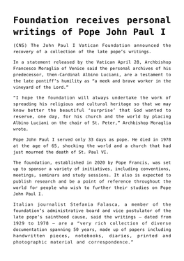 Foundation Receives Personal Writings of Pope John Paul I