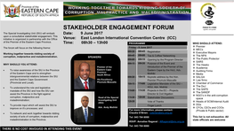 STAKEHOLDER ENGAGEMENT FORUM the Special Investigating Unit (SIU) Will Embark Date: 9 June 2017 Upon a Consultative Stakeholder Engagement