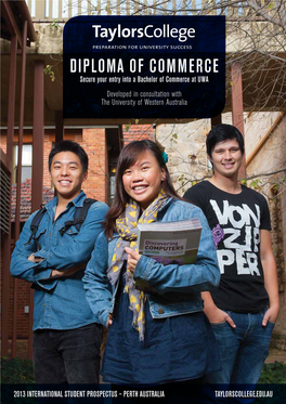 DIPLOMA of COMMERCE Secure Your Entry Into a Bachelor of Commerce at UWA Developed in Consultation with the University of Western Australia