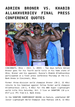 Adrien Broner Vs. Khabib Allakhverdiev Final Press Conference Quotes