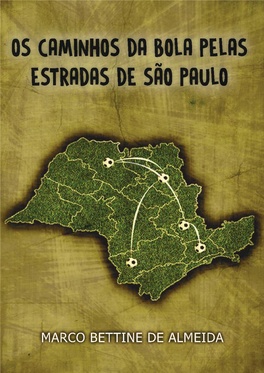 Os Caminhos Da Bola Pelas Estradas De São Paulo