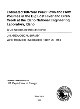 Estimated 100-Year Peak Flows and Flow Volumes in the Big Lost River and Birch Creek at the Idaho National Engineering Laboratory, Idaho