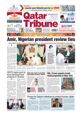 Amir, Nigerian President Review Ties Qatar, Nigeria Pledge to Enhance Bilateral Relations Amir Receives Honorary Key to the Nigerian Capital Abuja QNA ABUJA