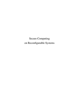 Secure Computing on Reconfigurable Systems