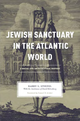 Jewish Sanctuary in the Atlantic World: a Social and Architectural