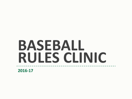 Baseball Rules Clinic 2016-17 Nfhs Baseball Rules